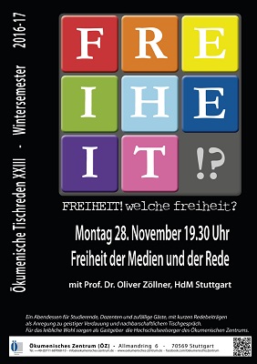 Am 28.11.2016 sprach HdM-Professor Oliver Zöllner im Ökumenischen Zentrum Stuttgart über die Freiheit der Medien und der Rede. (Plakatmotiv: Stephan Mühlich/Ökumenisches Zentrum)