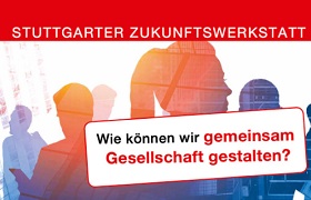 Das Plakatmotiv der Stuttgarter Zukunftswerkstatt verwies auf ein drängendes Thema (Quelle: Veranstalter).